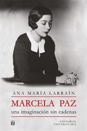 Marcela Paz : una imaginación sin cadenas cover image