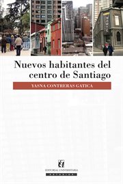 Nuevos habitantes del centro de Santiago cover image