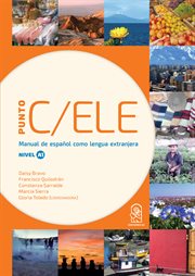 Punto C/ELE : manual de espanol como lengua extranjera. Nivel A1 cover image