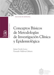 Conceptos básicos de metodologías de investigación clínica y epidemiológica cover image