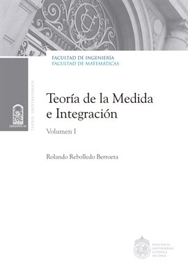 Cover image for Teoría de la medida e integración, Volumen I