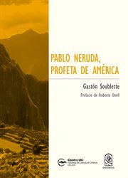 Pablo Neruda, profeta de América cover image