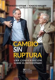 Cambio Sin Ruptura : Una Conversación Sobre el Reformismo cover image