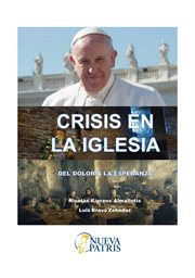 Crisis en la iglesia. Del Dolor a la Esperanza cover image