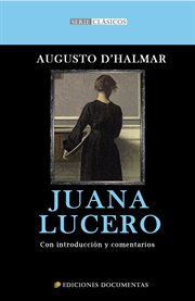 Juana Lucero; : novela cover image