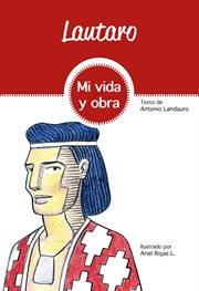 Lautaro. Mi vida y obra cover image