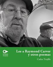 Lee a raymond carver y otros poemas cover image