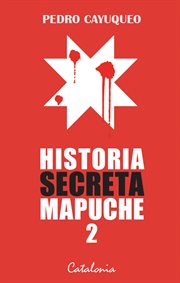 Historia secreta mapuche 2 cover image