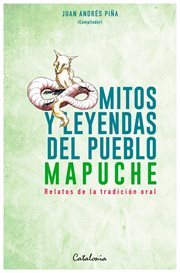 Mitos y leyendas del pueblo mapuche cover image