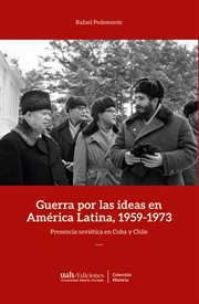 Guerra por las ideas en America Latina, 1959-1973 cover image