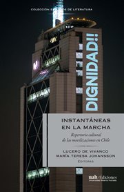 Instantáneas en la marcha. Repertorio cultural de las movilizaciones en Chile cover image
