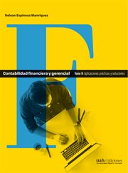 Contabilidad financiera y gerencial. Tomo II, Aplicaciones practicas y soluciones cover image