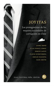 Joyitas. Los protagonistas de los mayores escándalos de corrupción en Chile cover image