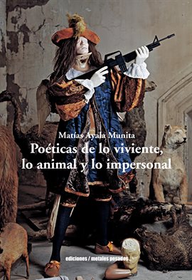 Cover image for Poéticas de lo viviente, lo animal y lo impersonal