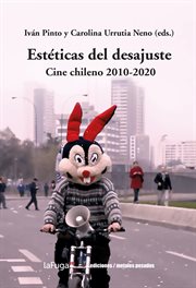 Esteticas del desajuste : cine chileno 2010-2020- cover image