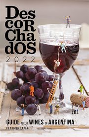 Descorchados 2022 guide to the wines of argentina cover image