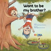 Want to be my brother? cover image