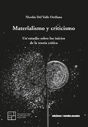 Materialismo y criticismo : Un estudio sobre los inicios de la teoría crítica cover image