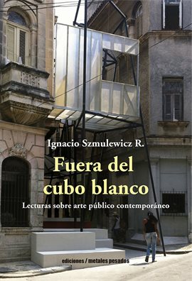 Cover image for Fuera del cubo blanco