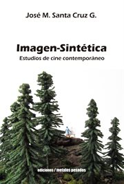 Imagen-sintética : estudios de cine contemporáneo (2) cover image
