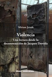 Violencia : una lectura desde la deconstrucción de Jacques Derrida cover image