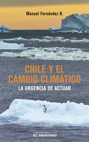 Chile y el cambio climático. La urgencia de actuar cover image
