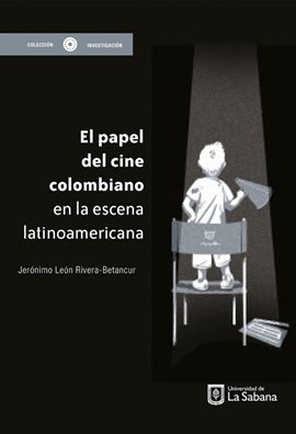 Cover image for El papel del cine colombiano en la escena latinoamericana