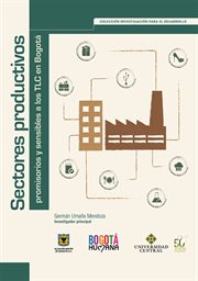 Sectores productivos promisorios y sensibles a los TLC en Bogotá cover image