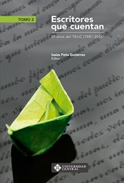 Escritores que cuentan. 35 años del TEUC (1981-2016) - Tomo 2 cover image