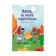 Rosa, la mula caprichosa cover image