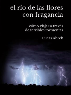 Cover image for El río de las flores con fragancia