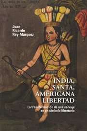 India, santa, americana libertad : La transformación de una salvaje en un símbolo libertario cover image