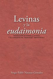 Levinas y la eudaimonia : Indagación en torno a Levinas y el concepto de "felicidad" aristotélica. Cincias humanas cover image