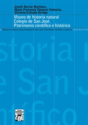 Museo de historia natural colegio san josé. Patrimonio científico e histórico cover image
