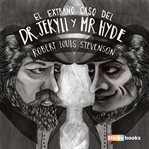 El extraño caso del dr. jekyll y mr. hyde cover image
