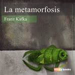 La metamorfosis = : The metamorphosis cover image