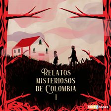 Cover image for Relatos misteriosos de Colombia 1