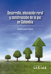 Desarrollo, educación rural y construcción de la paz en Colombia cover image