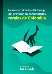 La asociatividad y el liderazgo del profesor en comunidades rurales de Colombia cover image