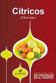 Manual para el cultivo de frutales en el trópico. cítricos cover image