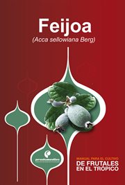 Manual para el cultivo de frutales en el trópico: feijoa cover image