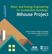 Water and energy engineering for sustainable buildings mihouse project cover image