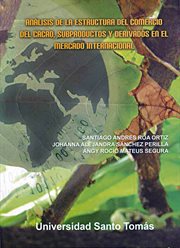 Análisis de la estructura del comercio del cacao, subproductos y derivados en el mercado internac cover image