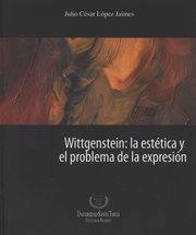 Wittgenstein : la estética y el problema de la expresión cover image