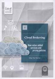 Cloud Brokering : new value-added services and procing policies cover image