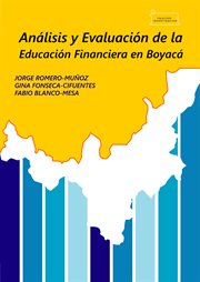 Análisis y evaluación de la educación financiera en boyacá / analysis and evaluation of financial cover image