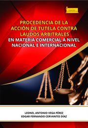 Procedencia de la acción de tutela contra laudos arbitrales en materia comercial a nivel nacional cover image