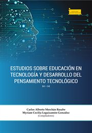 Estudios sobre educación en tecnología y desarrollo del pensamiento tecnológico cover image