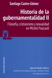 Historia de la gubernamentalidad ii. Filosofía, cristianismo y sexualidad en Michel Foucault cover image