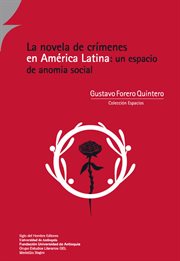 La novela de crimenes en America Latina : un espacio de anomiasocial cover image